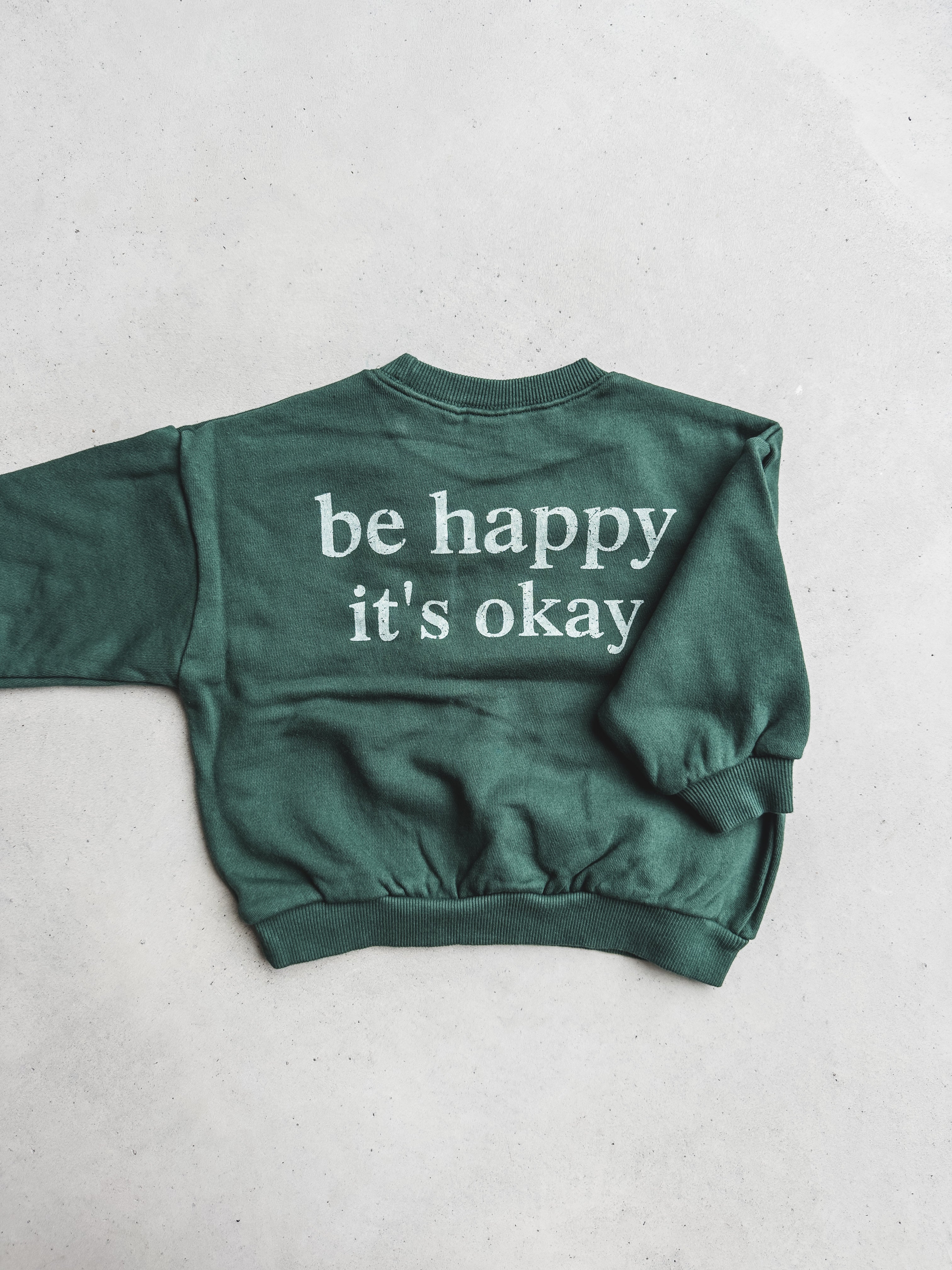Be Happy Sweatshirt