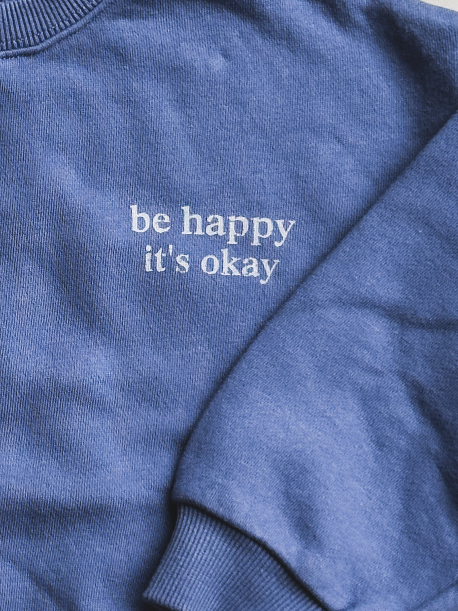 Be Happy Sweatshirt