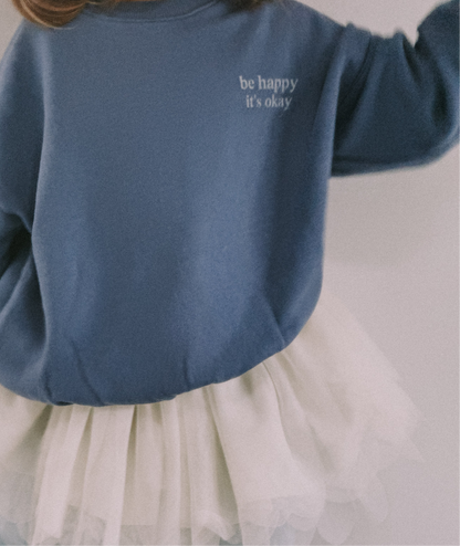 Be Happy Sweatshirt
