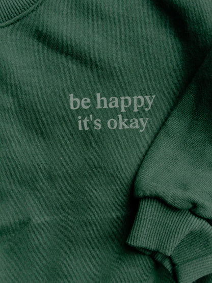 Be Happy Sweatshirt
